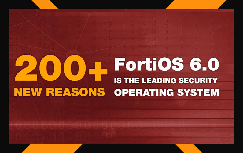 FortiOS 6.0 Launch