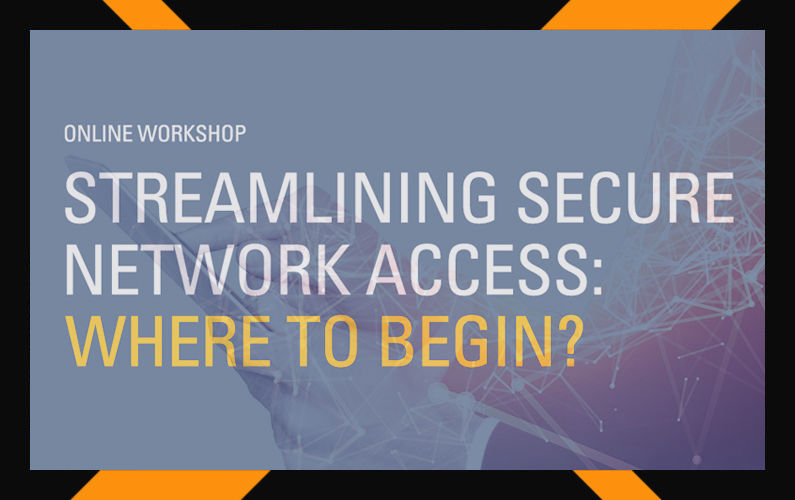 Key principles for streamlining network onboarding, authentication and NAC