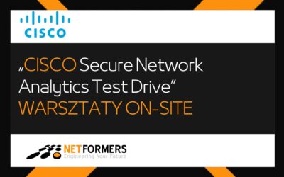 Secure Network Analytics Test Drive – WARSZTATY ON-SITE