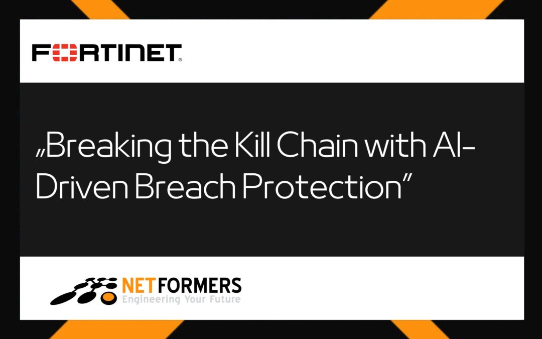 Warsztaty: Fortinet – Breaking the Kill Chain with AI-Driven Breach Protection